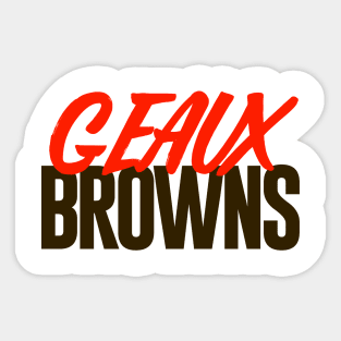 Geaux Browns - CLEVELAND TIGERS Sticker